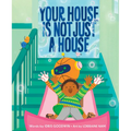 Your House Is Not Just a House