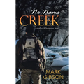 No Name Creek: Another Christmas Story
