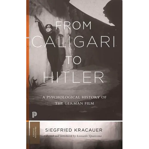 From Caligari to Hitler: A Psychological History of the German Film