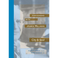 Conversing with James Hillman City & Soul