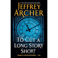 To Cut a Long Story Short