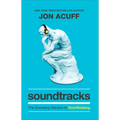 Soundtracks: The Surprising Solution to Overthinking