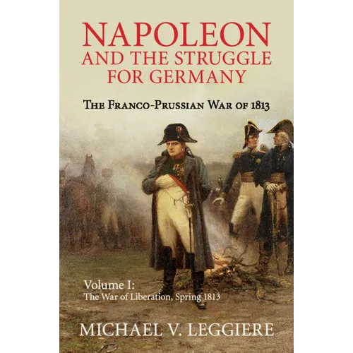 Napoleon and the Struggle for Germany