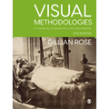 Visual Methodologies: An Introduction to Researching with Visual Materials
