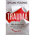 Trauma: A Gripping Psychological Mystery Thriller