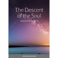 The Descent of the Soul: Symphonic Tone Poem, Op. 18