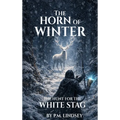 The Horn Of Winter: The Hunt for the White Stag