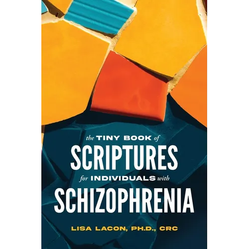 The Tiny Book of Scriptures for Individuals with Schizophrenia