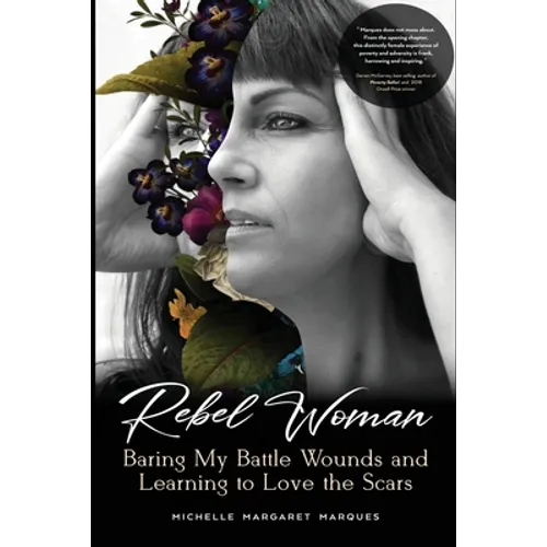 Rebel Woman: Baring My Battle Wounds and Learning to Love the Scars