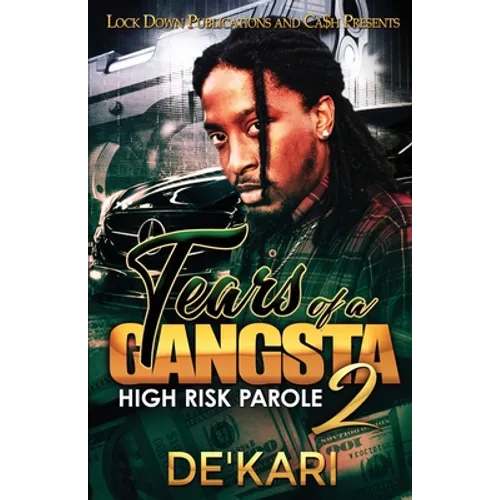 Tears of a Gangsta 2: High Risk Parole