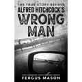 The True Story Behind Alfred Hitchcock's The Wrong Man