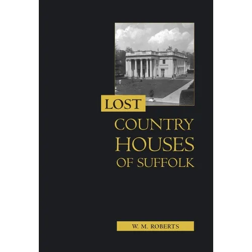Lost Country Houses of Suffolk