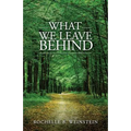 What We Leave Behind