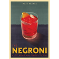 The Negroni: A Love Affair with a Classic Cocktail