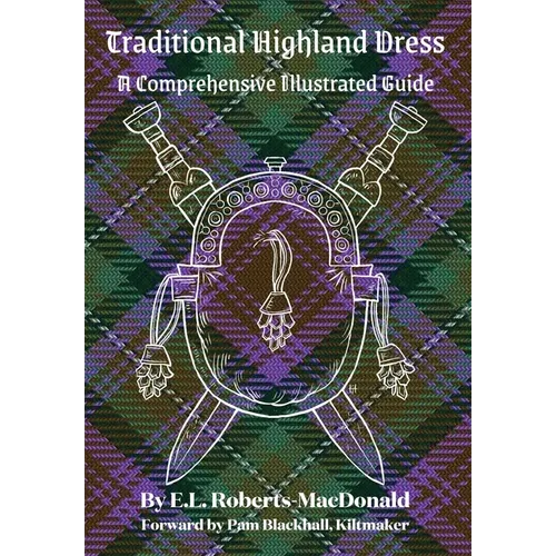 Traditional Highland Dress: A Comprehensive Illustrated Guide