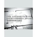 JFK Assassination Eyewitnesses Speak Together (1963)