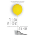 Yellow Balloons: Power for Living Life Above the Circumstances