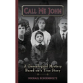 Call Me John: A Genealogical Mystery Based on a True story