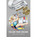 Follow Your Dreams