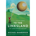 To the Linksland (30th Anniversary Edition)