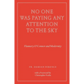 No One Was Paying Any Attention to the Sky: Flannery O'Connor and Modernity