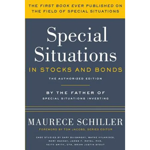 Special Situations in Stocks and Bonds: The Authorized Edition