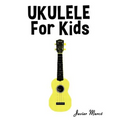 Ukulele for Kids: Christmas Carols, Classical Music, Nursery Rhymes, Traditional & Folk Songs!