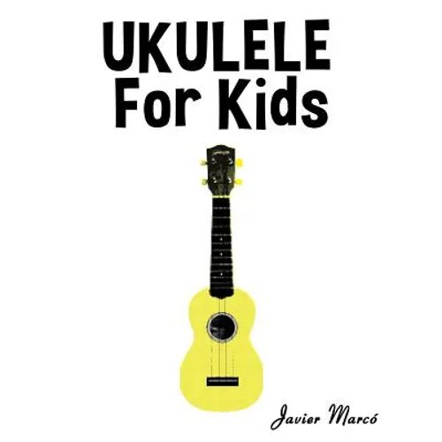 Ukulele for Kids: Christmas Carols, Classical Music, Nursery Rhymes, Traditional & Folk Songs!