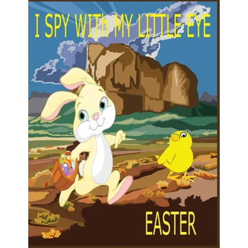 I Spy with my Little Eye Easter: Happy Easter Activity Book for Kids Ages 4-8 / Cute Easter Bunny Coloring Pages / Easter Maze Book