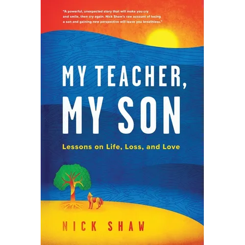 My Teacher, My Son: Lessons on Life, Loss, and Love