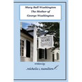 Mary Ball Washington - Mother of George Washington