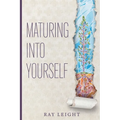 Maturing Into Yourself