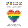 Pride: You Can't Heal If You're Hiding From Yourself