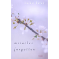 Miracles Forgotten: Poems