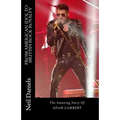 From American Idol To British Rock Royalty - The Amazing Story Of Adam Lambert