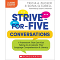 Strive-For-Five Conversations: A Framework That Gets Kids Talking to Accelerate Their Language Comprehension and Literacy