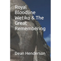 Royal Bloodline Wetiko & The Great Remembering