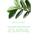 The Good and Beautiful Journal