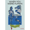 When You Were Human