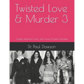 Twisted Love & Murder 3: Charles Manson's Girls, Jodi Arias & Karla Homolka