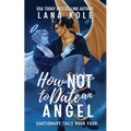 How Not to Date an Angel