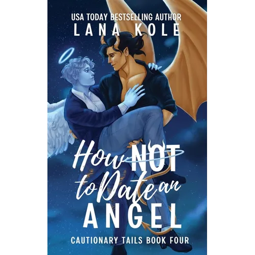 How Not to Date an Angel