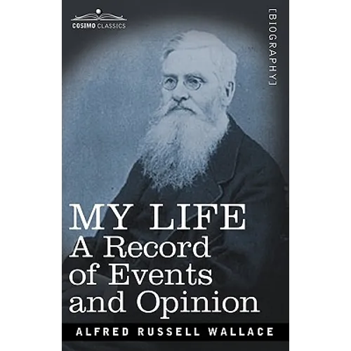 My Life: A Record of Events and Opinion