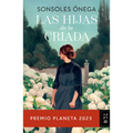 Las Hijas de la Criada. Premio Planeta 2023 / The Maid's Daughters