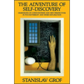 The Adventure of Self-Discovery: Dimensions of Consciousness and New Perspectives in Psychotherapy and Inner Exploration
