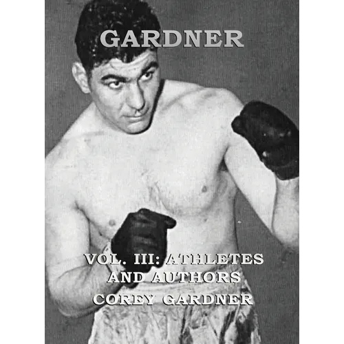 GARDNER Vol. III: Athletes and Authors