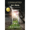 Unwanted No More: From Exploited to Embraced by God