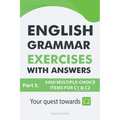 English Grammar Exercises With Answers Part 5: Your Quest Towards C2