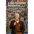 A Non-Euclidean Perspective: Robert Anton Wilson's Political Commentaries 1960-2005