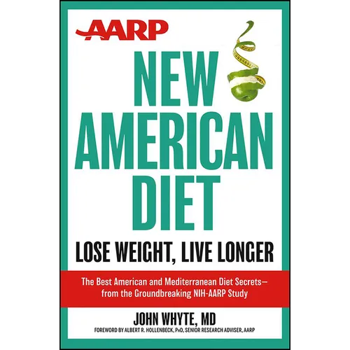AARP New American Diet: Lose Weight, Live Longer